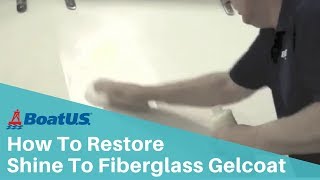 How To Restore Shine To Fiberglass Boat Gelcoat [WEBINAR] | BoatUS