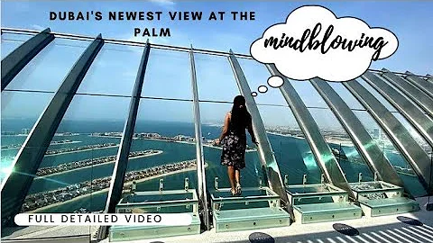 The View at the Palm jumeirah | Dubai's New Observation deck | Dubai skyline | 360 degree view.