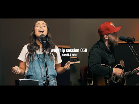 Worship Session 050 Garett Kate