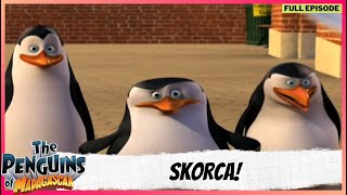 The Penguins of Madagascar | Full Episode | Skorca!