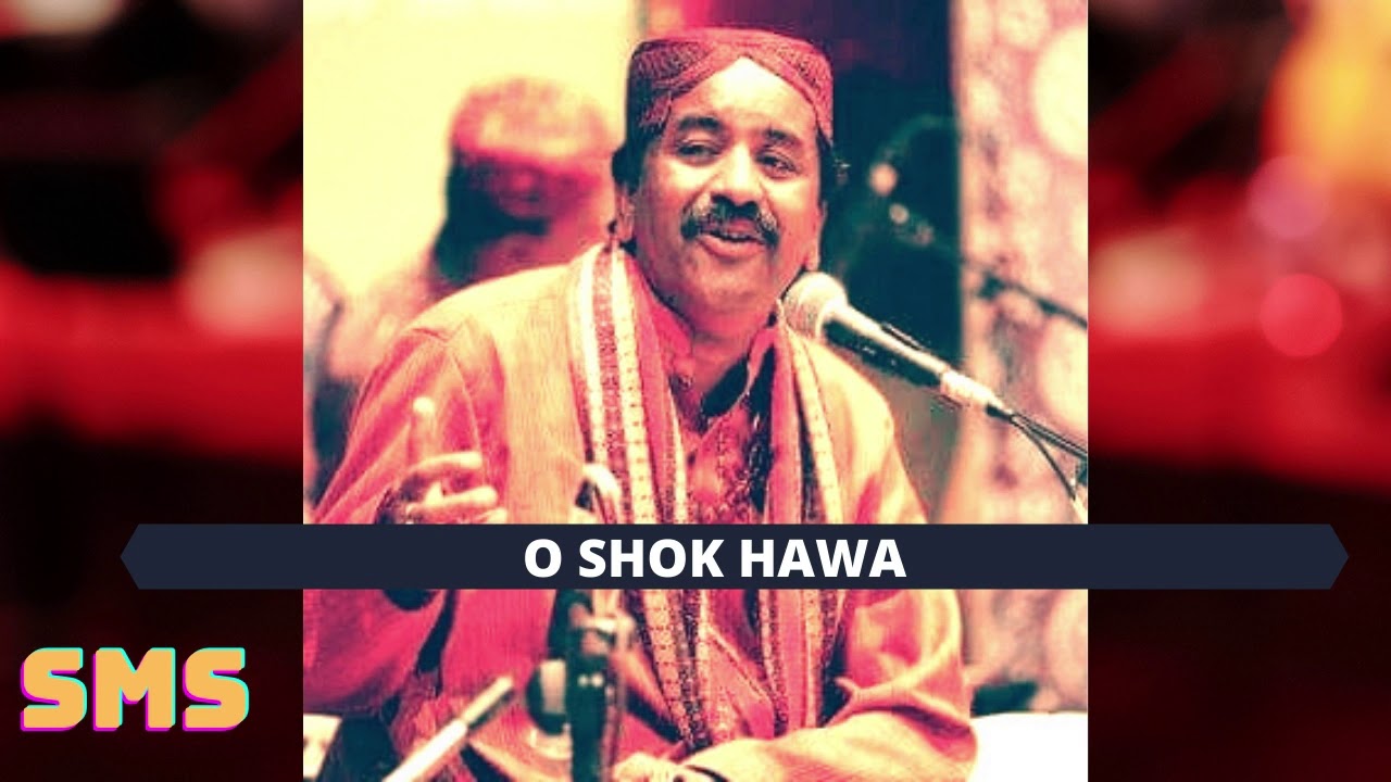 O SHOK HAWA  USTAAD SHAFI FAQEER  HALEEM BAAGHI