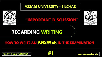 How to write an answer in the examination ? complete discussion | Assam University Silchar