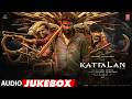 Kattalan (Full Album) Hindi | Antony Varghese| Sunil| Kabir| Ravi Basrur| Nihal Sadiq| Paul| Cubes