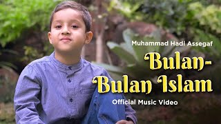 Muhammad Hadi Assegaf - Bulan-Bulan Islam (Official Music Video)