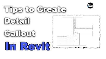 Detail Callout tutorial In Revit
