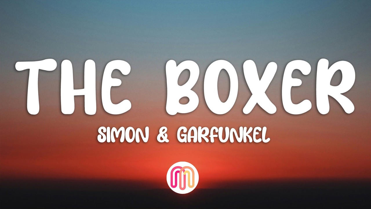 Simon & Garfunkel - The Boxer (Lyrics)