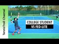 College Student vs Federer-Lite