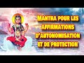 Mantra pour les affirmations dautonomisation et de protection