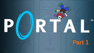 (Not) Thinking With Portals - Portal Part 1