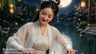 Soft Wind Meditation | Calm Ancient ChineseMusic for Healing & Relaxation screenshot 3