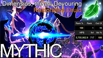 RANK 1 Restoration Druid vs Mythic Dimensius ꟾ Dream Infusion 5,755,982 HPS