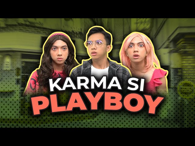 [DRAMA] KARMA SI PLAYBOY🤬 class=