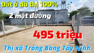 Đất ở đô thị giá rẻ 495 triệu thị xã Trảng Bàng Tây Ninh giáp Củ Chi TPHCM Đức Hòa Long An