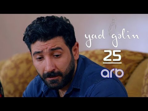 Yad Gəlin (25-ci bölüm) - TAM HİSSƏ