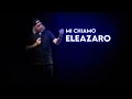 Eleazaro  mi chiamo eleazaro  stand up comedy