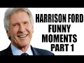 Harrison Ford Funny Moments - Part 1 of 2