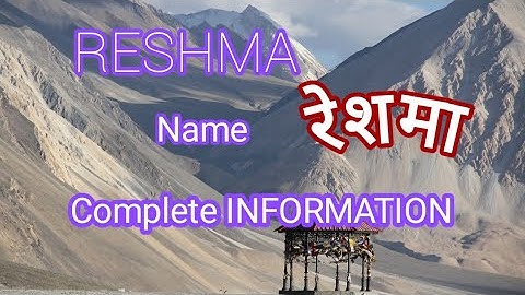 Meaning of name RESHMA ll Zodiac sign of name RESHMA ll topsecret of the name...