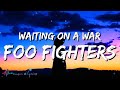 Foo Fighters - Waiting On A War (Lyrics)