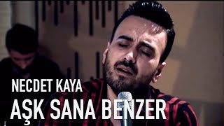 Necdet Kaya - Aşk Sana Benzer (Akustik) Resimi