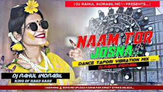 Naam Tor Josna || Picnic Freaky Tapori Vibration Mix - Dj Rahul indrabil