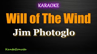 Will of The Wind - Jim Photoglo (Karaoke Version)