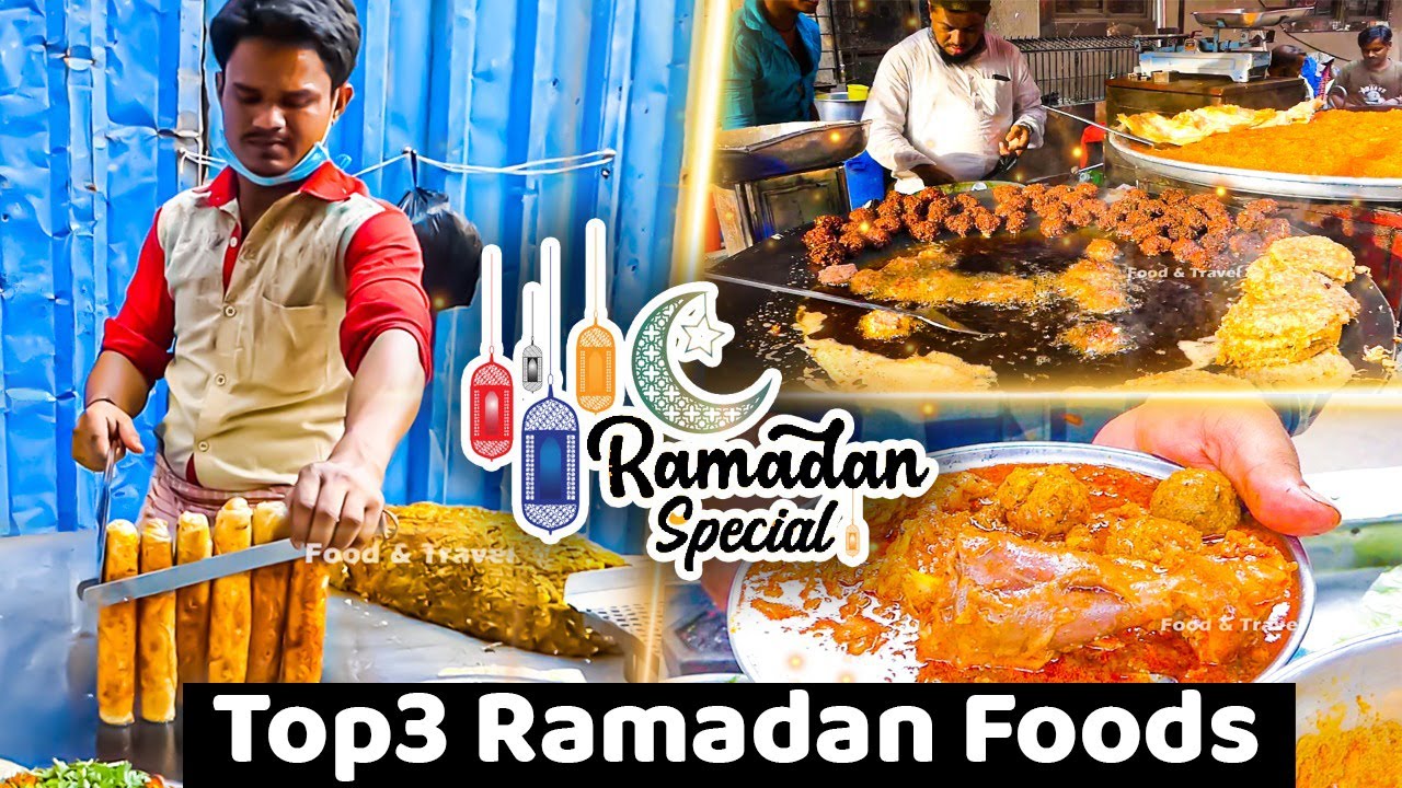 TOP 3 RAMZAN IFTAR SPECIAL STREET FOODS - 2021 Ramadan Special