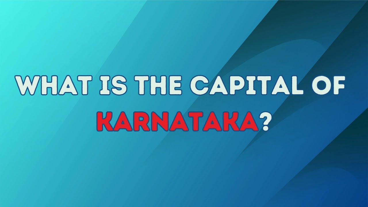 What is the Capital of Karnataka State | कर्नाटक की राजधानी क्या है?