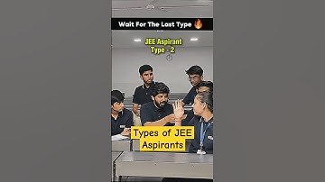 Types of JEE Aspirants 😱 The last One 💀| IIT Motivation 🔥 #shorts #esaral #iit #jee #funny