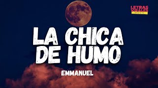 Emmanuel - La Chica De Humo (Letra / Lyrics) (tiktok)