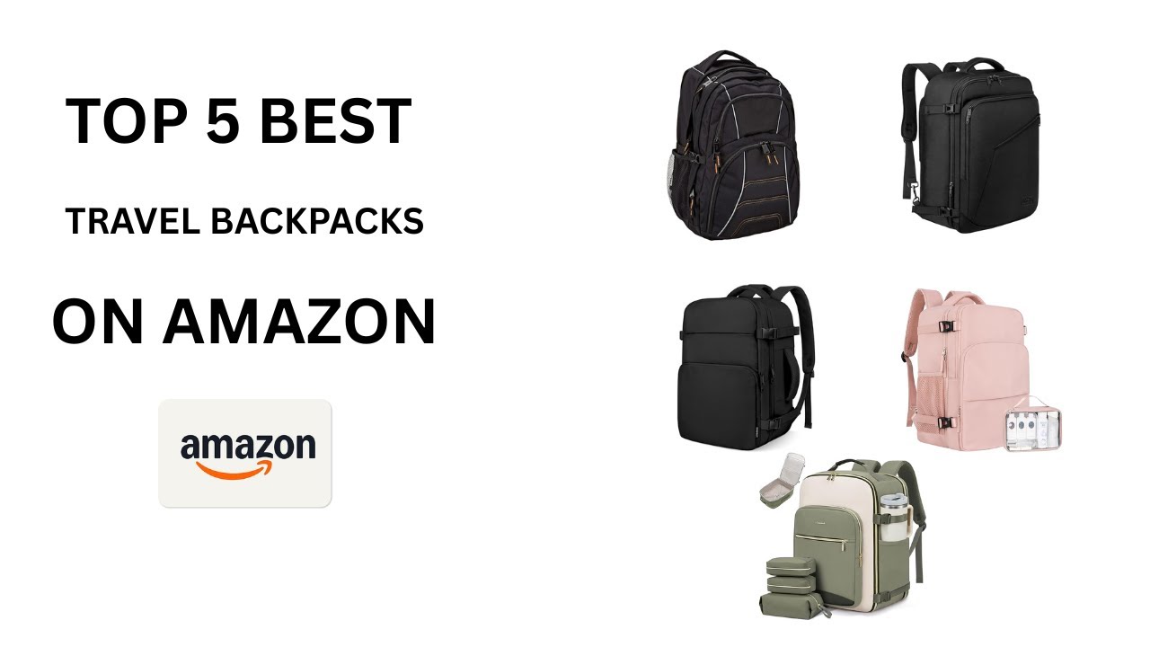 TOP 5 BEST TRAVEL BACKPACKS ON AMAZON |LINKS IN DESCRIPTION - YouTube