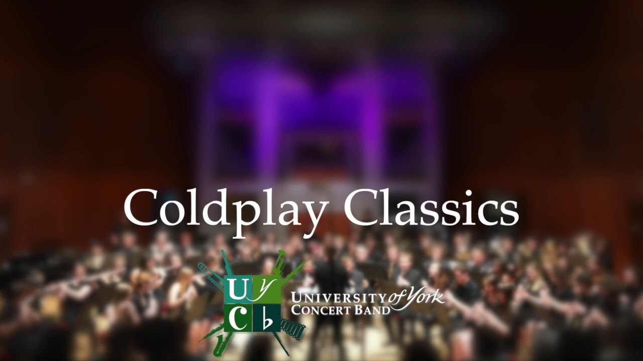 Coldplay Classics University of York Concert Band YouTube