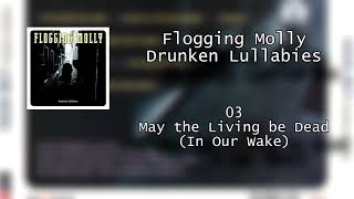 Flogging Molly - Drunken Lullabies (Full Album)