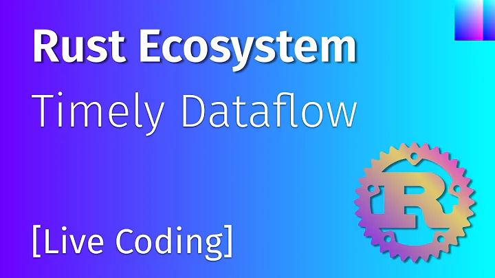 [Live Coding] Learning Timely Dataflow