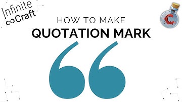 How to make Quotation Mark in Infinite Craft?