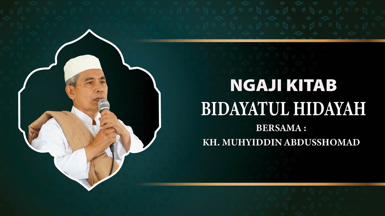 🔴 Eps.4 Khataman Kitab Bidayatul Hidayah | KH. MUHYIDDIN ABDUSSHOMAD
