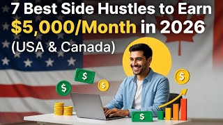 7 Best Side Hustles to Earn $5,000/Month in 2026 (USA & Canada)