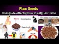 Flax Seeds Benefits and side effects.
