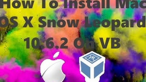 How To Install Mac OS X Snow Leopard 10.6.2 In VirtualBox!