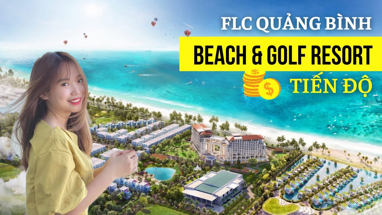 TIẾN ĐỘ THỰC TẾ FLC QUẢNG BÌNH BEACH & GOFL RESORT (1)... - youtube