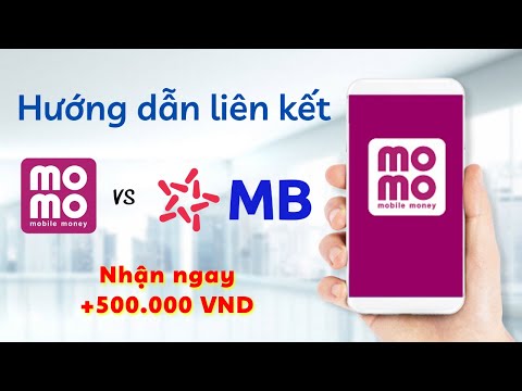 Cách liên kết MoMo với ngân hàng MB Bank | Nhận quà 500k | Foci