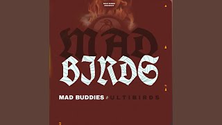 UltiBirds, Mad Buddies - Mad Birds