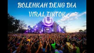 BOLEH KAH DENG DIA $VIRAL DJ TIKTOK karya 