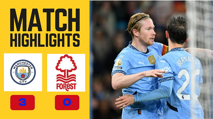Manchester City vs Nottingham Forest | 3-0 | Match Highlights