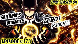 Saitama Level Up! ULTIMATE ATTACK! Zero Punch!! | One Punch Man Season 4 EP 173
