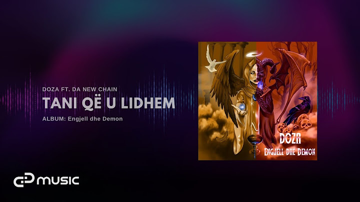 DOZA - Tani që u lidhëm ft. Da New Chain