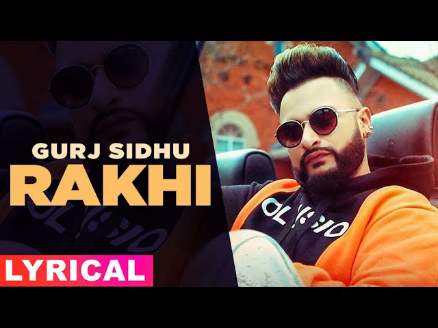 Rakhi (Lyrical) | Gurj Sidhu | Beat Inspector | Sukh sandhu | Latest Punjabi Songs 2021