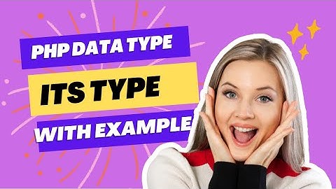 What is Data Type & types of Datatypes with Example in PHP || Explain data types in PHP || DATA TYPE