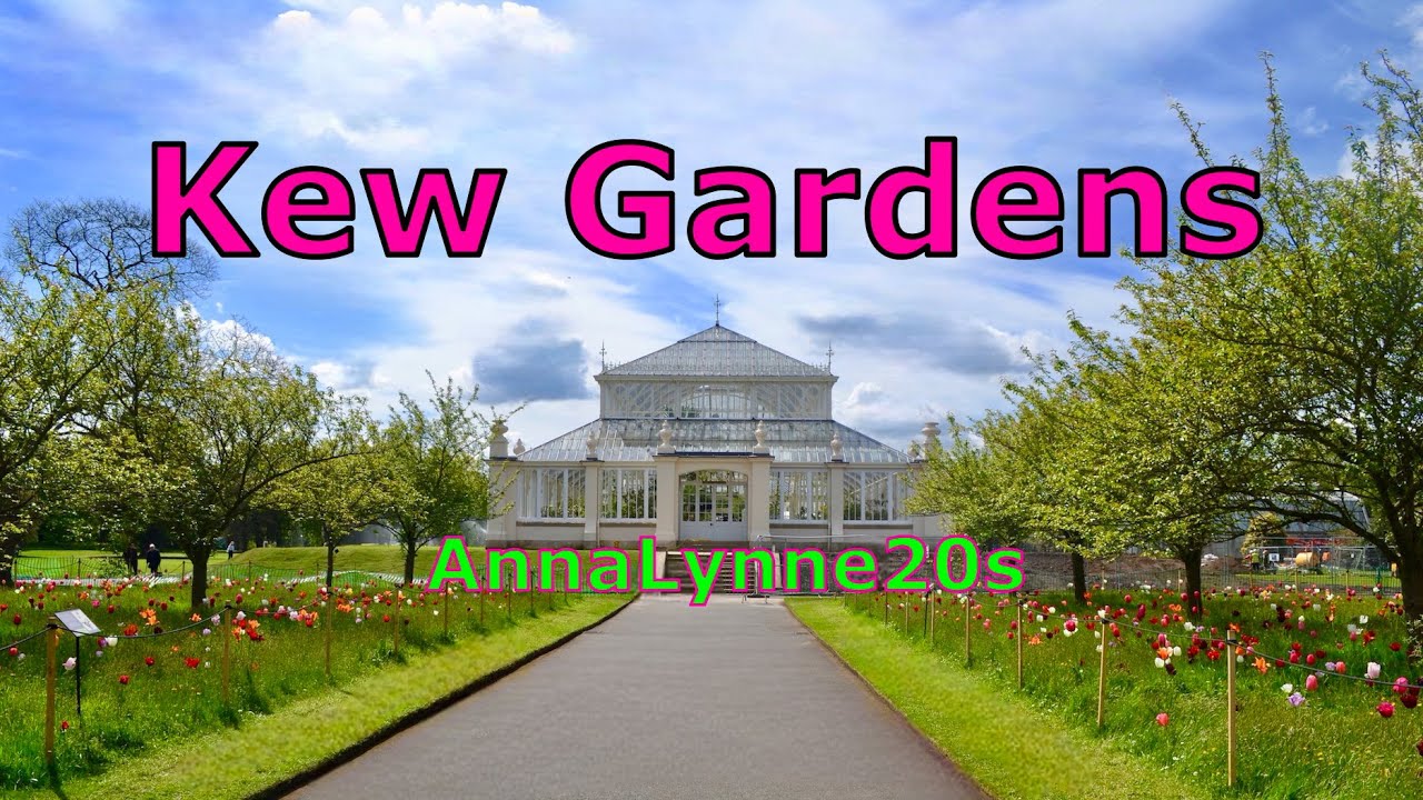 Kew Gardens  I Royal Botanic Gardens  I Kew Gardens London  I  Spring Flowers  I Full Bloom