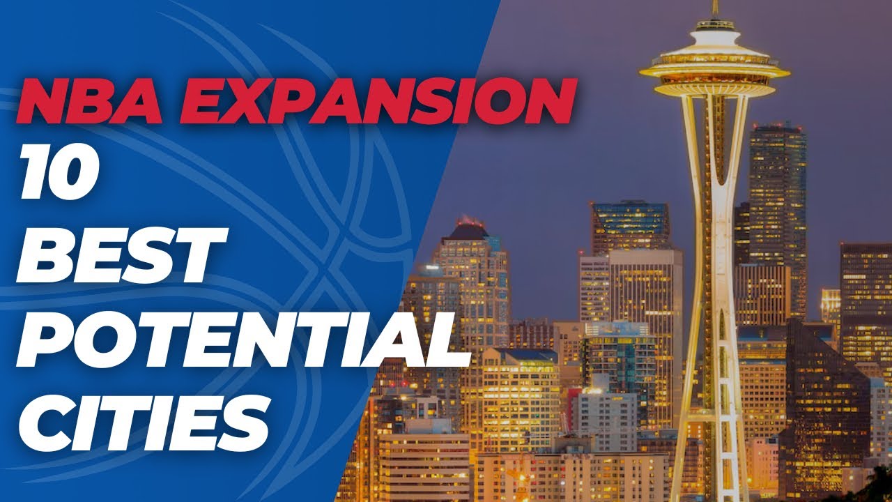 10 Best Potential Cities For NBA Expansion