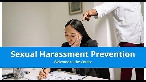 Preventing Sexual Harassment at Workplace: Creating Respect and Building a Positive Environment